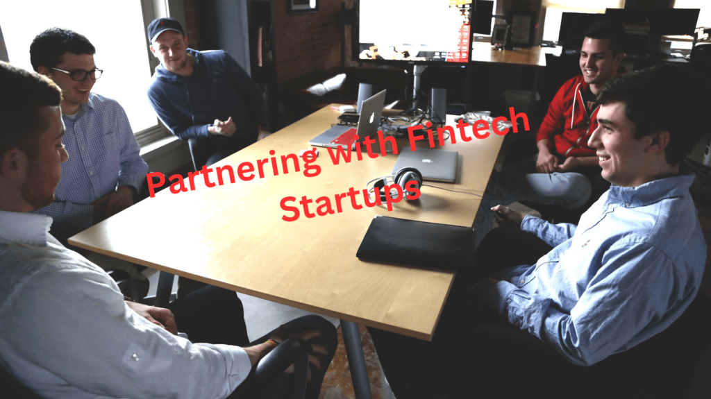 Partnering with Fintech Startups